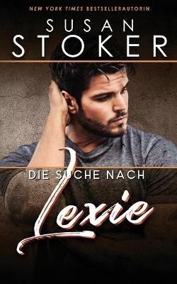 Die Suche nach Lexie - Susan Stoker - cover