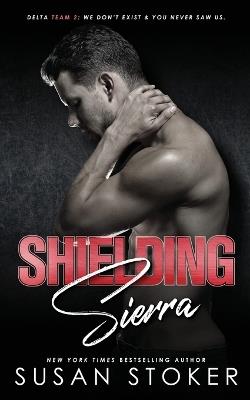 Shielding Sierra - Susan Stoker - cover