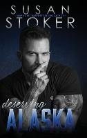 Deserving Alaska - Susan Stoker - cover