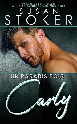 Un paradis pour Carly - Susan Stoker - cover