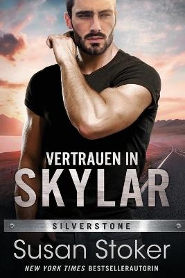 Vertrauen in Skylar - Susan Stoker - cover