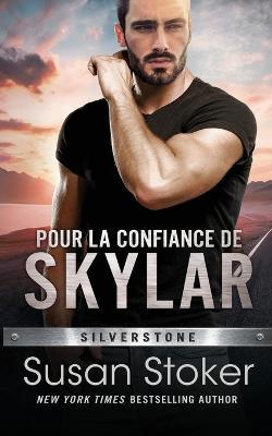 Pour la confiance de Skylar - Susan Stoker - cover