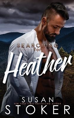Searching for Heather - Susan Stoker - cover
