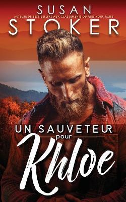 Un sauveteur pour Khloe - Susan Stoker - cover