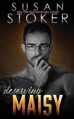 Deserving Maisy - Susan Stoker - cover