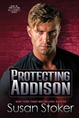 Protecting Addison - Susan Stoker - cover