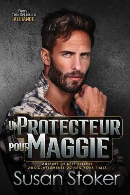 Un protecteur pour Maggie - Susan Stoker - cover