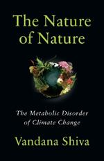 The Nature of Nature: The Metabolic Disorder of Climate Change