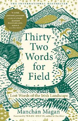 Thirty-Two Words for Field: Lost Words of the Irish Landscape - Manchán Magan - cover