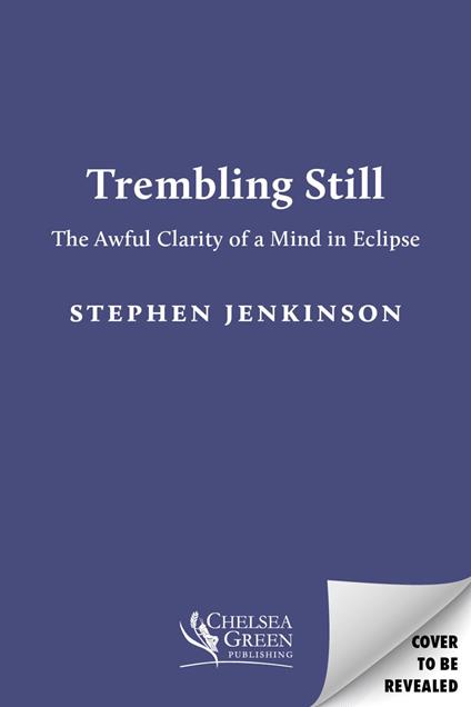 Trembling, Still