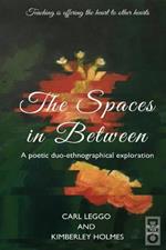 The Spaces in Between: A Poetic duo-ethnographical Exploration