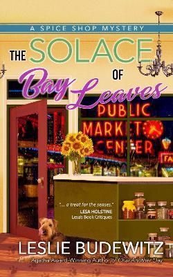 The Solace Of Bay Leaves: A Spice Shop Mystery - Leslie Budewitz - cover
