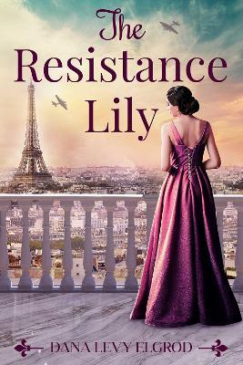 The Resistance Lily - Dana Levy Elgrod - cover