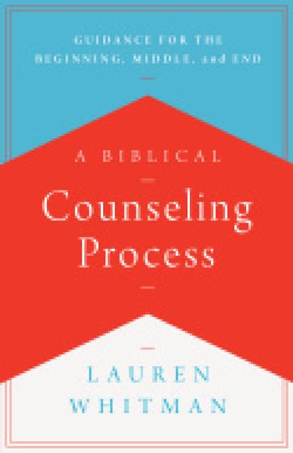 A Biblical Counseling Process