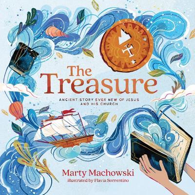 The Treasure: Ancient Story Ever New of Jesus and His Church - Marty Machowski - cover