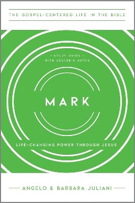 Mark: All Things Are Possible with Jesus - Angelo Juliani,Barbara Miller Juliani - cover