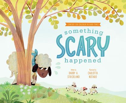 Something Scary Happened - Darby A. Strickland,Carlotta Notaro - ebook