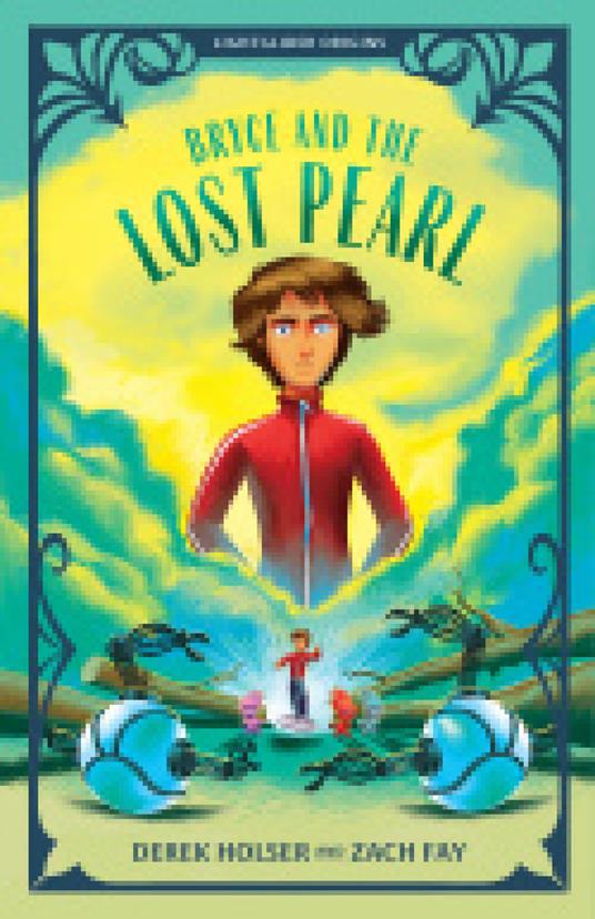 Bryce and the Lost Pearl - Zach Fay,Derek Holser,Kingdom Scene Endeavors,George Ermos - ebook