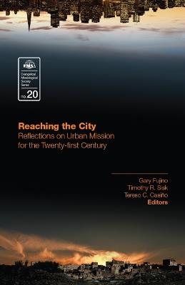 Reaching the City: Reflections on Urban Mission for the Twenty-First Century - cover