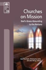 The Church in Mission: God's Grace Abounding to the Nations