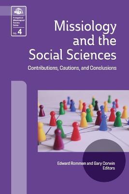 Missiology and the Social Sciences: Contributions, Cautions and Conclusions - cover