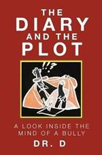 The Diary And The Plot: A Look Inside The Mind Of A Bully