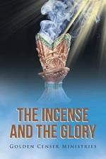 The Incense and the Glory