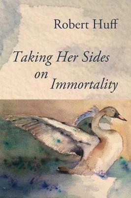 Taking Her Sides on Immortality - Robert Huff - cover