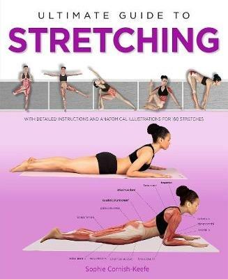Ultimate Guide to Stretching - Sophie Cornish-Keefe - cover