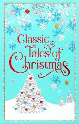 Classic Tales of Christmas - Editors of Canterbury Classics - cover