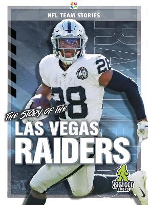 The Story of the Las Vegas Raiders - K.C. Kelley - cover