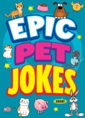 Epic Pet Jokes - Joe King - cover