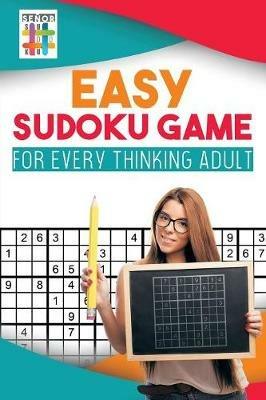 Easy Sudoku Game for Every Thinking Adult - Senor Sudoku - cover