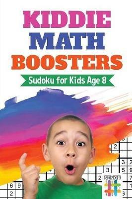 Kiddie Math Boosters - Sudoku for Kids Age 8 - Senor Sudoku - cover