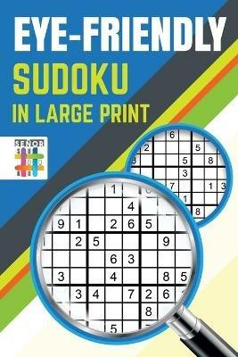 Eye-Friendly Sudoku in Large Print - Senor Sudoku - cover