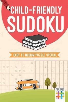 Child-Friendly Sudoku - Easy to Medium Puzzle Special - Senor Sudoku - cover