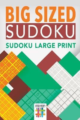 Big Sized Sudoku Sudoku Large Print - Senor Sudoku - cover