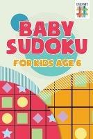 Baby Sudoku for Kids Age 6 - Senor Sudoku - cover