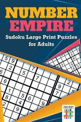 Number Empire Sudoku Large Print Puzzles for Adults - Senor Sudoku - cover