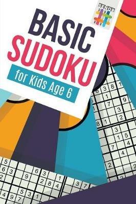 Basic Sudoku for Kids Age 6 - Senor Sudoku - cover