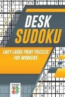 Desk Sudoku Easy Large Print Puzzles for Workers - Senor Sudoku - cover