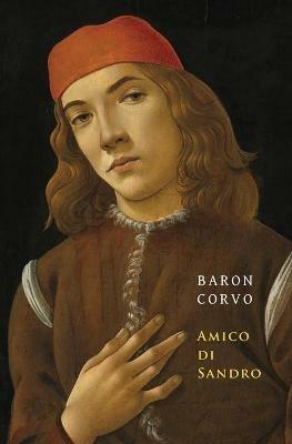 Amico di Sandro - Frederick Rolfe,Baron Corvo - cover