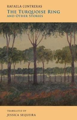 The Turquoise Ring: and Other Stories - Rafaela Contreras - cover