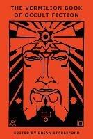 The Vermilion Book of Occult Fiction - Jules Bois,Josephin Peladan - cover