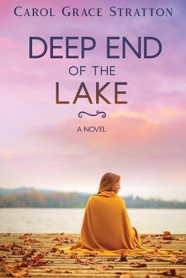 Deep End of the Lake - Carol Grace Stratton - cover