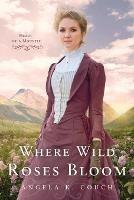 Where Wild Roses Bloom