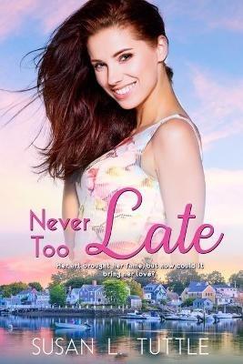 Never Too Late - Susan L Tuttle - cover