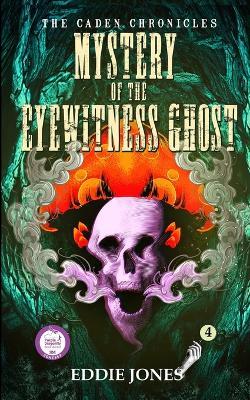 Mystery of the Eyewitness Ghost - Eddie Jones - cover