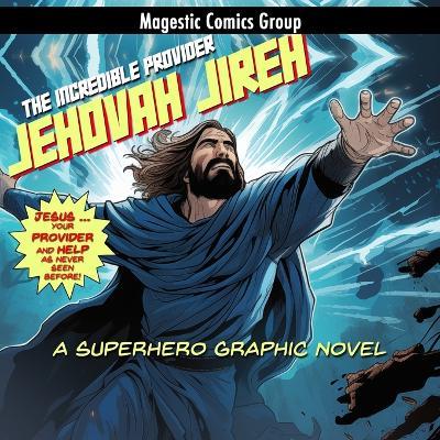 Jehovah Jireh: The Incredible Provider - Eddie Jones - cover