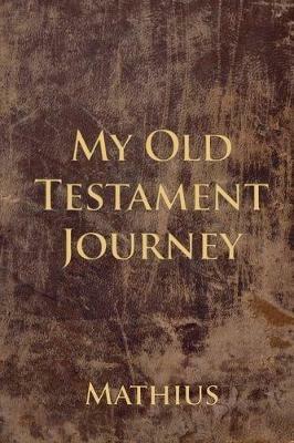 My Old Testament Journey - Mathius - cover
